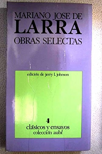 Obras selectas (Clásicos y ensayos ; 4 : Serie lila, Siglo XIX) (Spanish Edition)