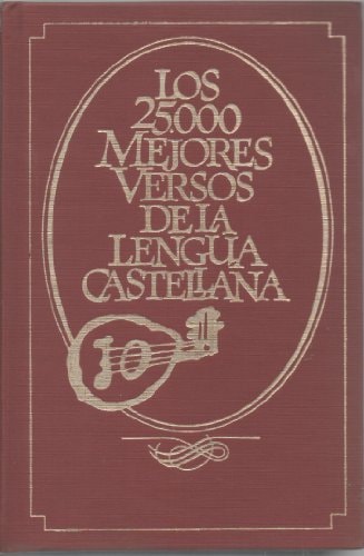Los 25 000 [Veinticinco mil] mejores versos de la lengua castellana