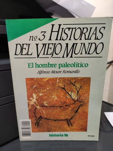 HISTORIAS DEL VIEJO MUNDO Nº 3 EL HOMBRE PALEOLITICO
