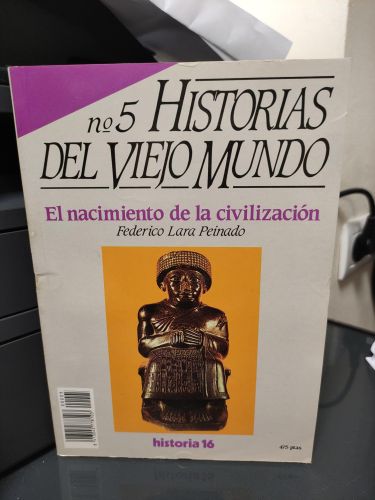 HISTORIAS DEL VIEJO MUNDO Nº 5  EL NACIMIENTO DE LA CIVILIZACION