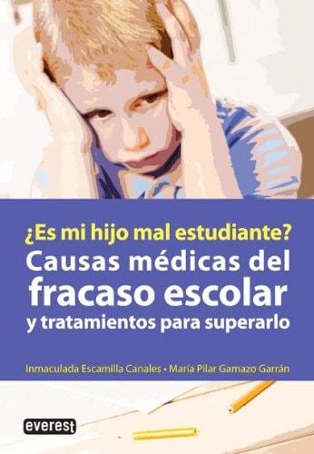 Portada del libro de ¿ES MI HIJO MAL ESTUDIANTE? CAUSAS MÉDICAS DEL FRACASO ESCOLAR Y TRATAMIENTOS PA