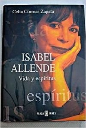 Isabel Allende : Vida y Espiritus