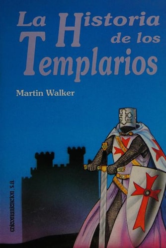 La Historia de Los Templarios