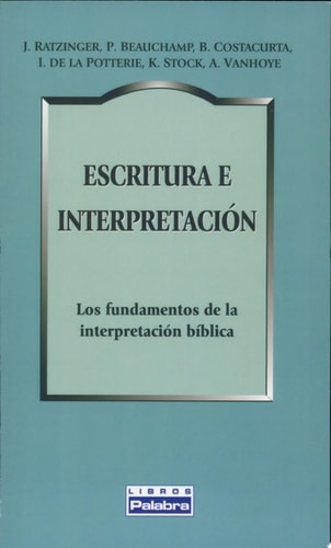 Escritura e interpretación Los fundamentos de la interpretación bíblica