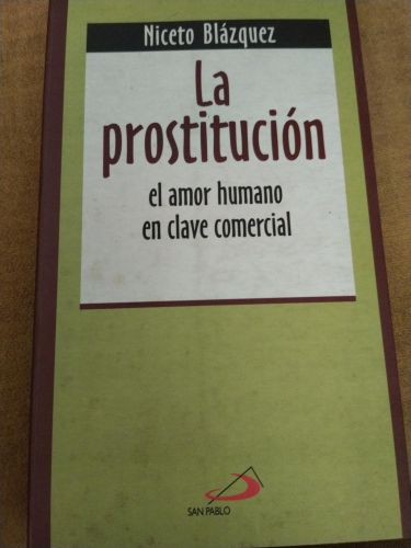 La prostitución - el amor humano en clave comercial