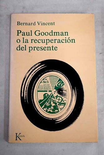 Paul Goodman o La recuperación del presente