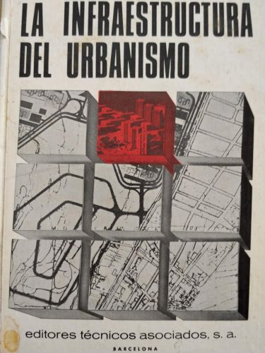 La infraestructura del urbanismo