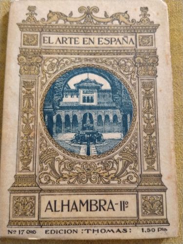 El Arte en España. La Alhambra II (Colección El Arte en España, Edición Thomas, n.º 17)