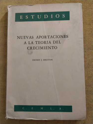 ESTUDIOS C.E.M.L.A. Nuevas Aportaciones a la Teoría del Crecimiento
