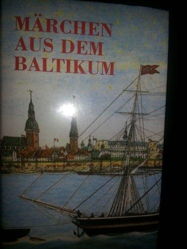 Portada del libro de MÄRCHEN AUS DEM BALTIKUM [HARDCOVER] UNKNOWN