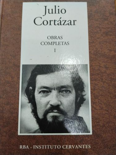 Julio Cortázar obras completas I