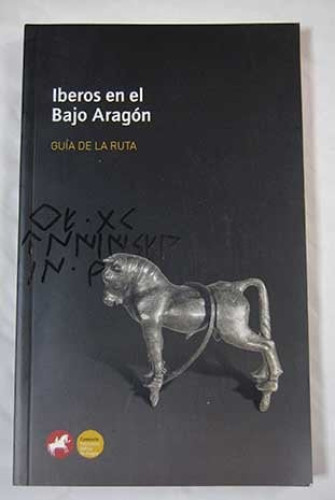 Íberos en el Bajo Aragón: guía de la ruta