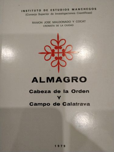 Almagro: Cabeza de la Orden y Campo de Calatrava (Spanish Edition)