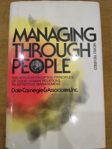 Managing Through People: The Application of the Principles of Good Relations to Effective Management