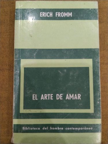 El arte de amar. Una investigación sobre la naturaleza del amor