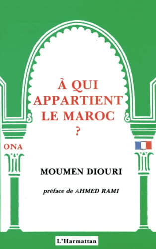 A qui appartient le Maroc ? (French Edition)