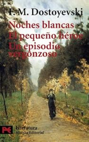 Portada del libro de Noches blancas. El pequeño héroe. Un episodio vergonzoso