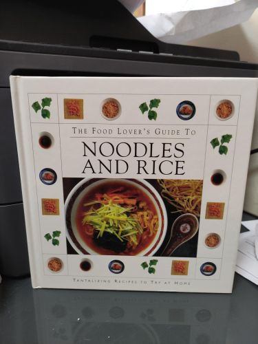 THE FOOD LOVER'S GUIDE TO NOODLES AND RICE
