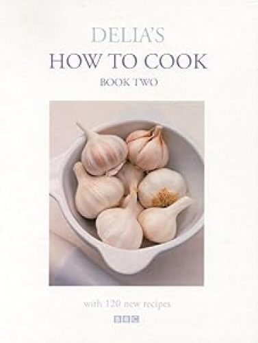 Delia's How To Cook: Book Two
