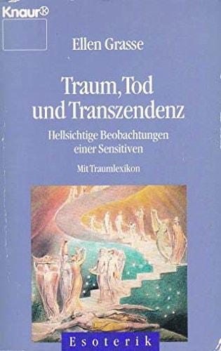 Portada del libro de TRAUM TOD UND TRANSZENDENZ. HELLSICHTIGE BEOBACHTUNGEN EINER SENSITIVEN. MIT TRAUMLEXIKON [PAPERBACK]