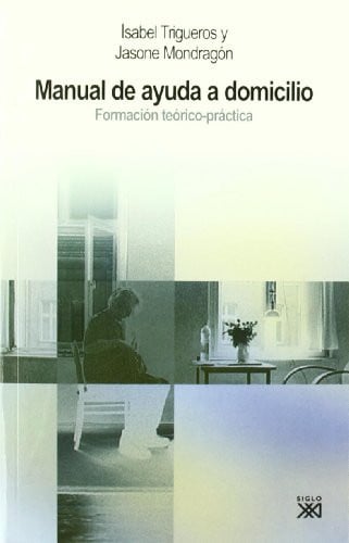 Manual de ayuda a domicilio Formación teórico-práctica