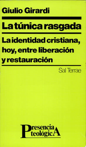 La túnica rasgada la identidad cristiana, hoy, entre liberación y restauración