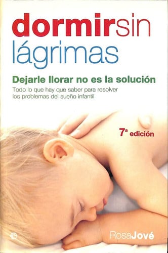 Dormir sin lágrimas : dejarle llorar no es la solución