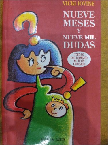 Nueve Meses y 9 000 Dudas