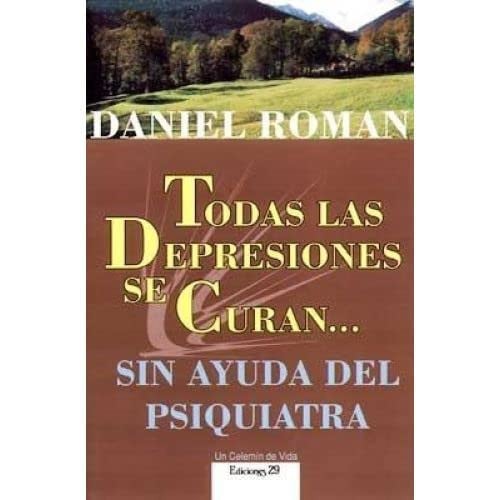 Todas las depresiones se curan ... sin ayuda del psiquiatra