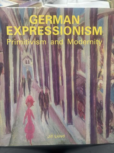 German Expressionism: Primitivism and Modernity