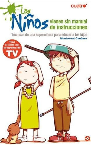 LOS NIÑOS VIENEN SIN MANUAL DE INSTRUCCIONES. LA SUPERNIÑERA