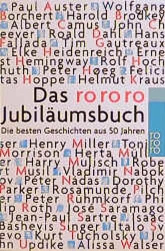 Das rororo-Jubiläumsbuch die besten Geschichten aus 50 Jahren