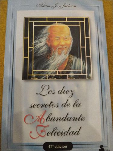 Los diez secretos de la abundante felicidad