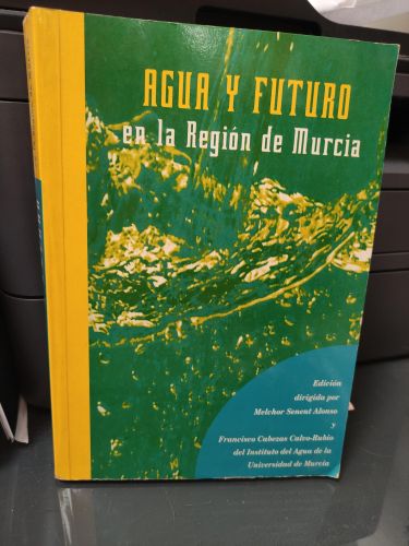 Portada del libro de AGUA Y FUTURO EN LA REGION DE MURCIA