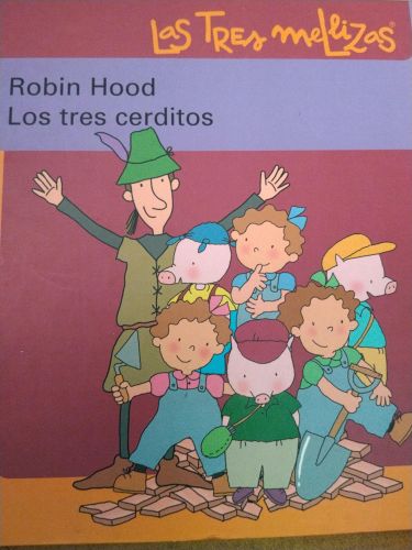 Las tres mellizas: Robin Hood / Los tres cerditos
