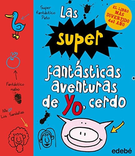Las súper fantásticas aventuras de yo, Cerdo