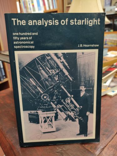 The Analysis of Starlight : One Hundred and Fifty Years of Astronomical Spectroscopy