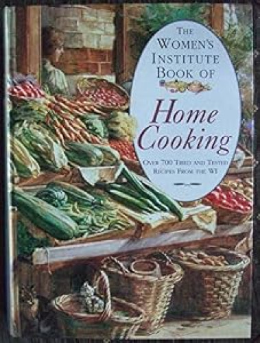 The Women's Institute Book of Home Cooking