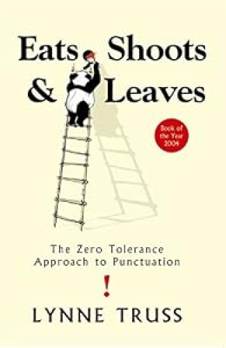 Eats, Shoots and Leaves: The Zero Tolerance Approach to Punctuation