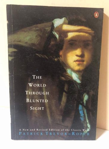 Portada del libro de THE WORLD THROUGH BLUNTED SIGHT: AN INQUIRY INTO THE INFLUENCE OF DEFECTIVE VISION ON ART AND CHARACTER...