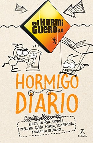 Portada del libro de Hormigo Diario: Rompe, mancha, explora, descubre, sueña, mezcla, experimenta y pásatelo en grande