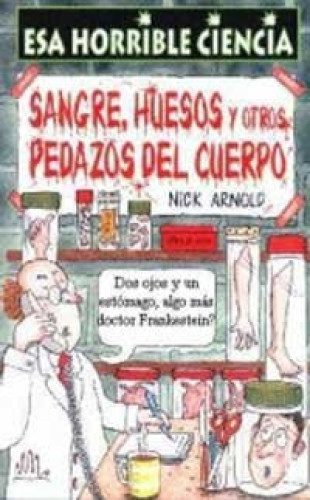 Huesos, Sangre y Otros Pedazos del Cuerpo