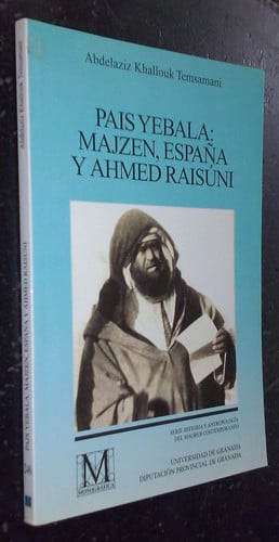 Portada del libro de País Yebala: Majzen, España y Ahmed Raisuni