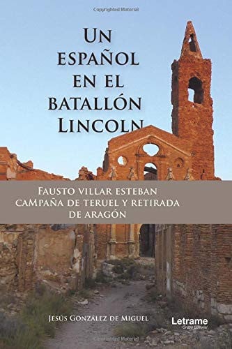 Portada del libro de Fausto Villar Esteban, campaña de Teruel y retirada de Aragón. Un español en el batallon Lincoln