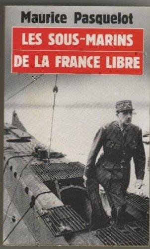 Portada del libro de LES SOUS-MARINS DE LA FRANCE LIBRE / 1939-1945 (PRESSES POCKET) PASQUELOT M