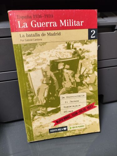 ESPAÑA 1936-1939 LA GUERRA MILITAR 2 LA GUERRA MILITAR