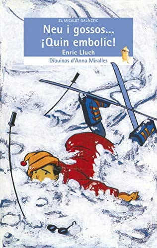 Neu i gossos-- ¡Quin embolic!