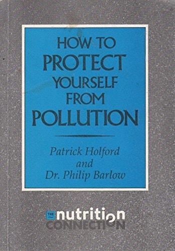 Portada del libro de HOW TO PROTECT YOURSELF AGAINST POLLUTION HOLFORD, PATRICK AND BARLOW, PHILIP
