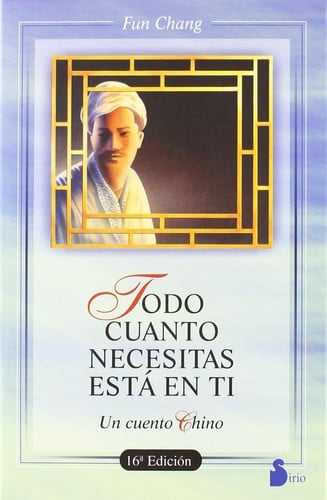 Todo Cuanto Necesitas Esta en Ti Un Cuento Chino
