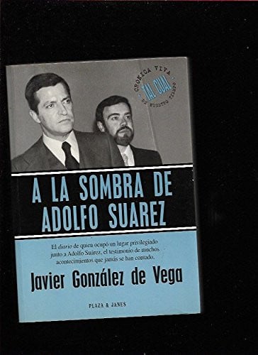 A la sombra de Adolfo Suárez
